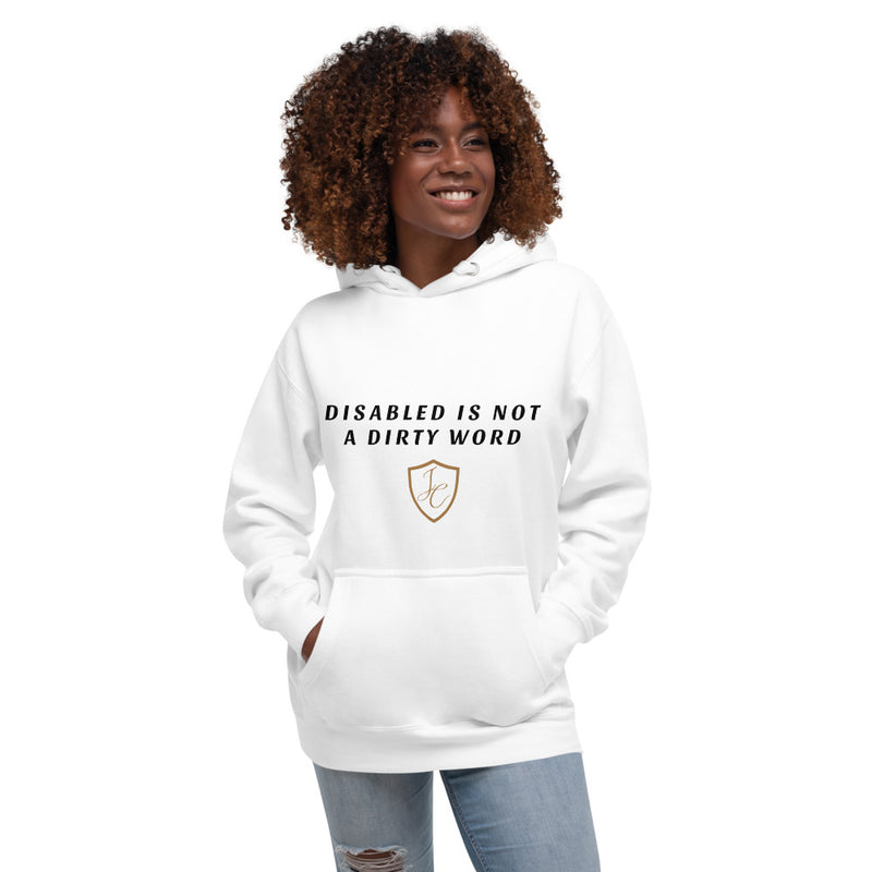 "Disabled Is Not A Dirty Word" Hoodie (CHARITY)