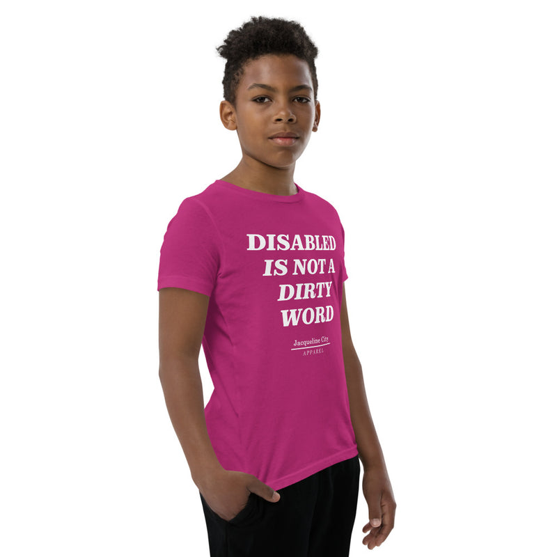 YOUTH: "Disabled Is Not A Dirty Word" T-Shirt (CHARITY)