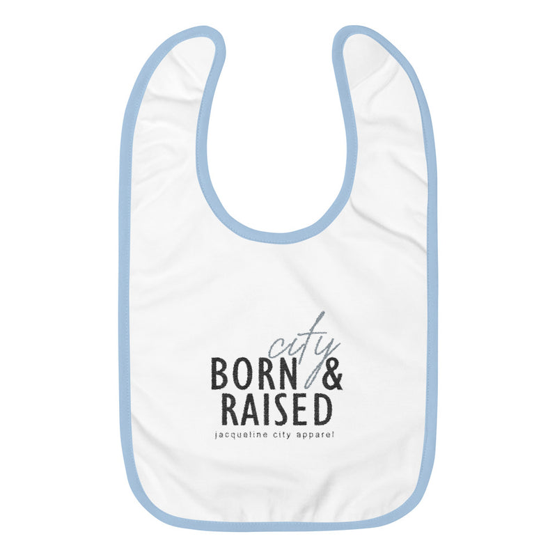 Born & Raised Embroidered Bib