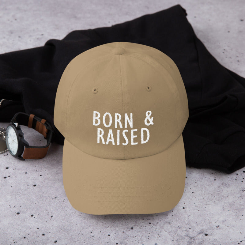 Born & Raised Dad Cap