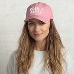 Born & Raised Dad Cap