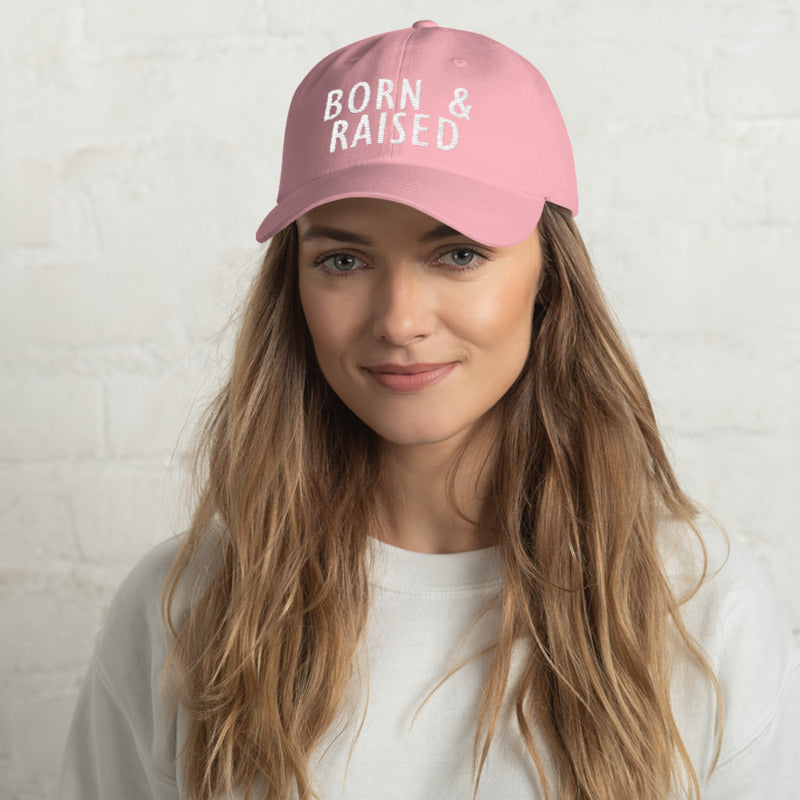 Born & Raised Dad Cap