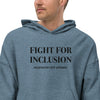"Fight For Inclusion" Hoodie (CHARITY)