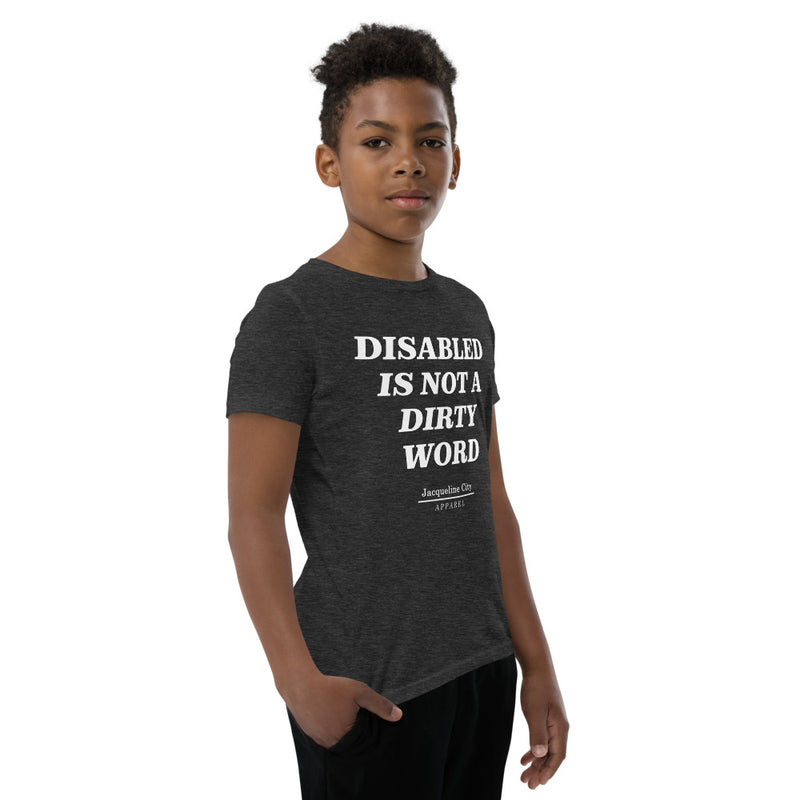 YOUTH: "Disabled Is Not A Dirty Word" T-Shirt (CHARITY)