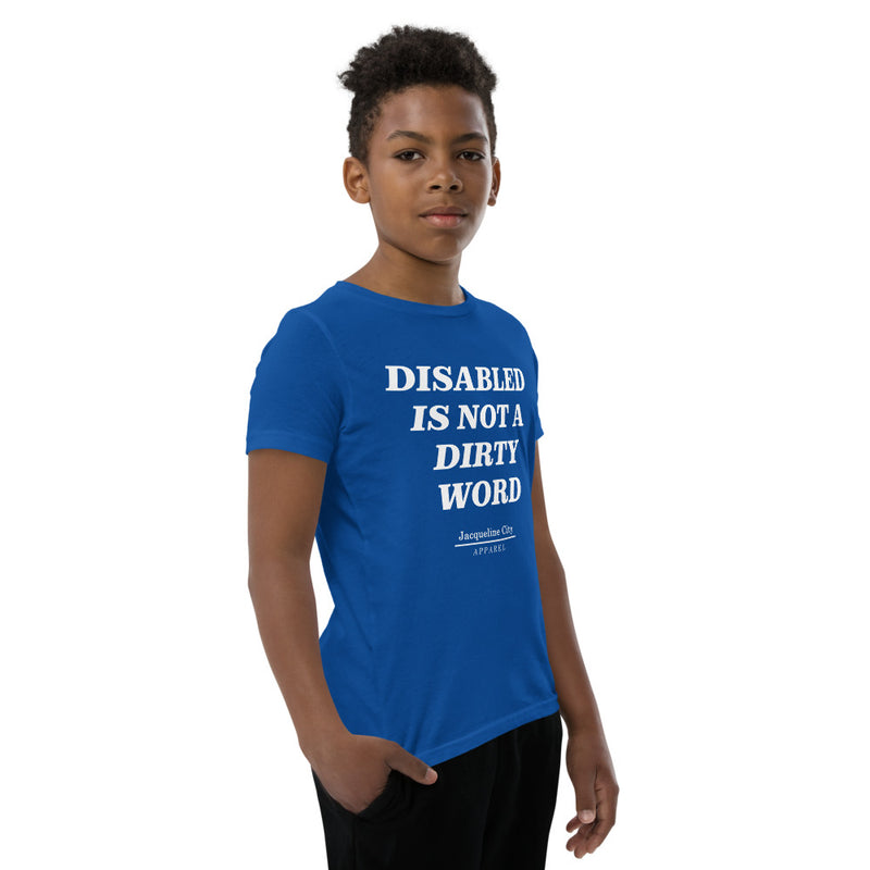 YOUTH: "Disabled Is Not A Dirty Word" T-Shirt (CHARITY)